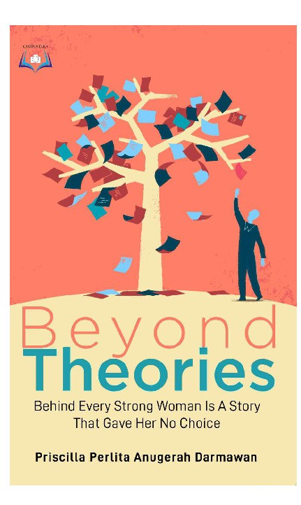 Beyond Theories: Behind Every Strong Woman Is A Story That Gave Her No Choice